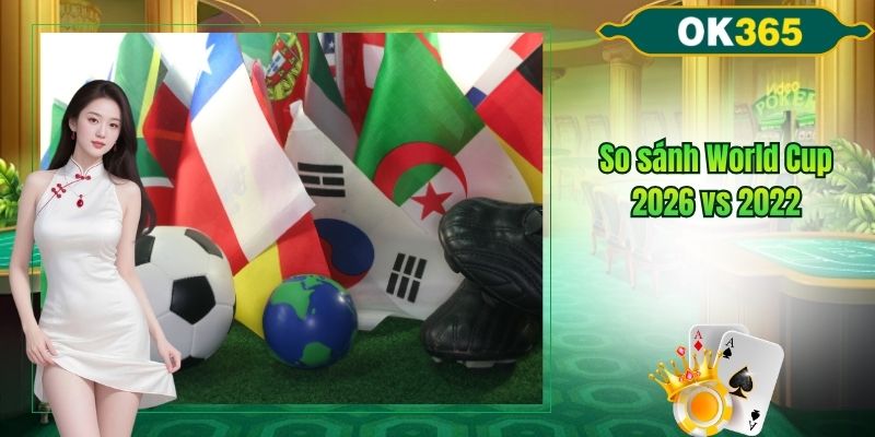 World cup 2026 vs 2022